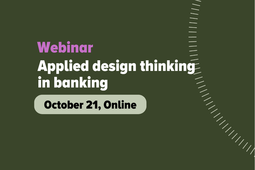 sign up for our webinar to learn how design thinking reshapes banking efficiency.